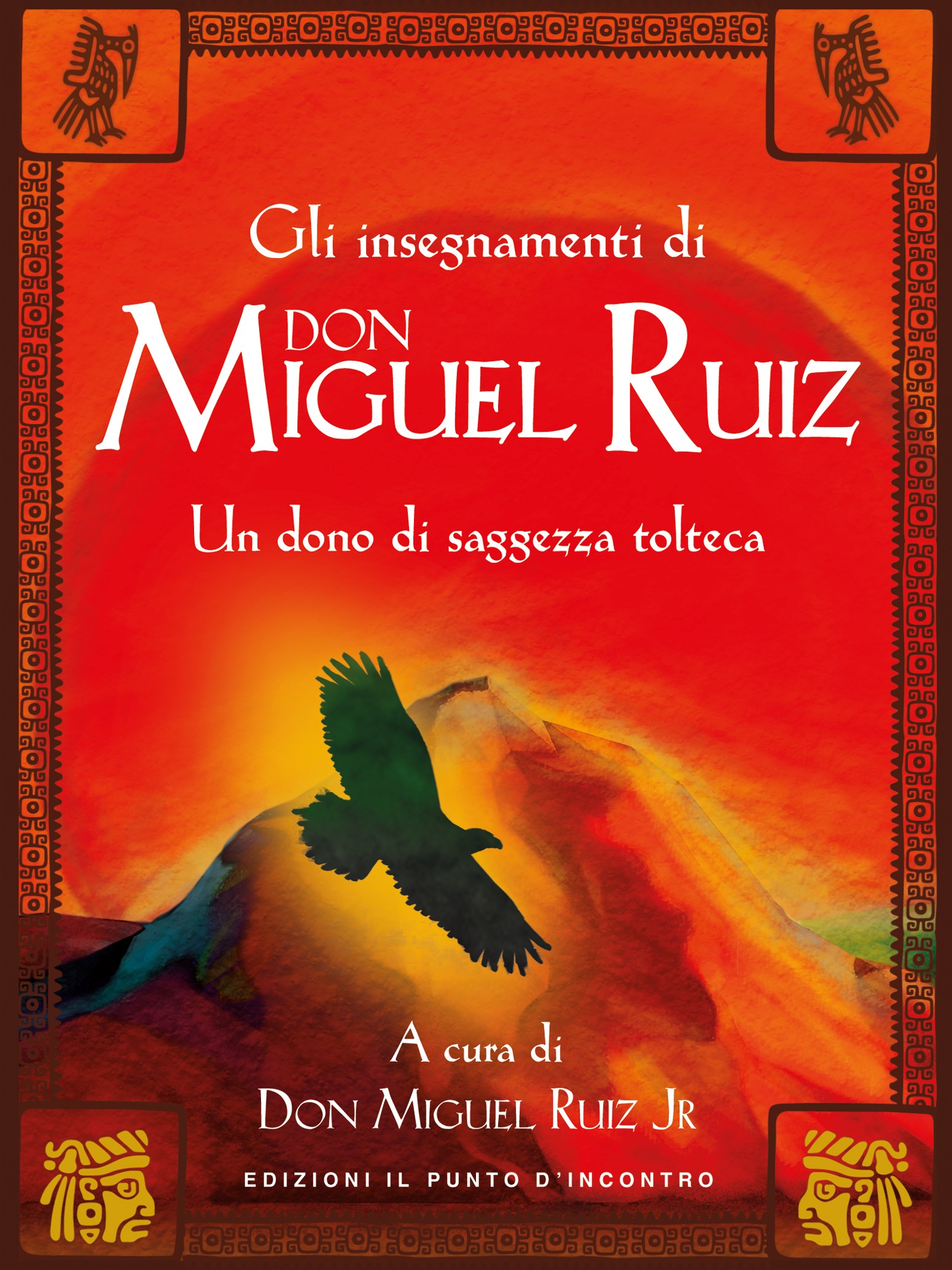 Gli insegnamenti di Don Miguel Ruiz - Librerie.coop