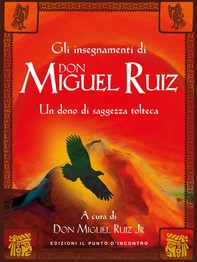 Gli insegnamenti di Don Miguel Ruiz - Librerie.coop