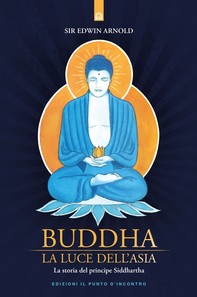 Buddha: La luce dell'Asia - Librerie.coop