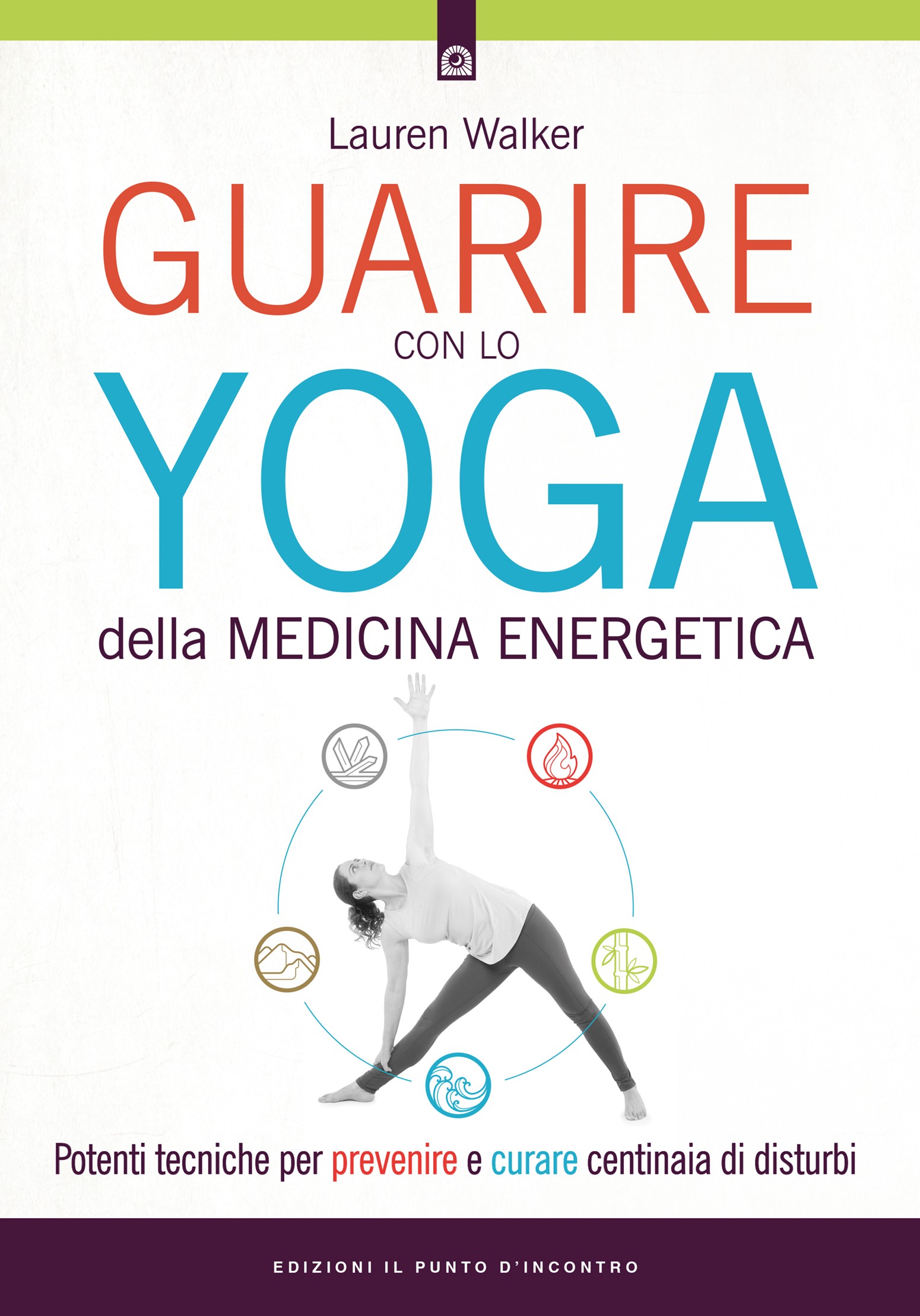 Guarire con lo yoga della medicina energetica - Librerie.coop