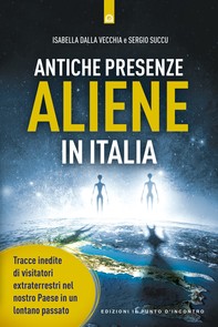 Antiche presenze aliene in italia - Librerie.coop