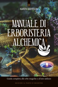 Manuale di erboristeria alchemica - Librerie.coop
