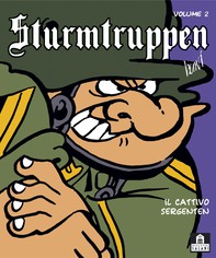 Sturmtruppen Volume 2 - Il cattivo sergenten - Librerie.coop