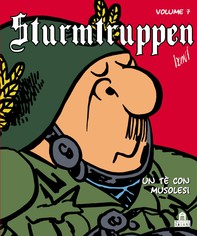 Sturmtruppen Volume 7 - Un tè con Musolesi - Librerie.coop