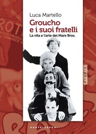 Groucho e i suoi fratelli - Librerie.coop