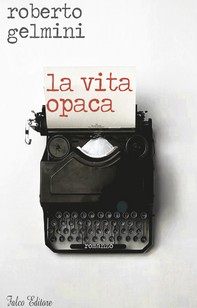 La vita opaca - Librerie.coop