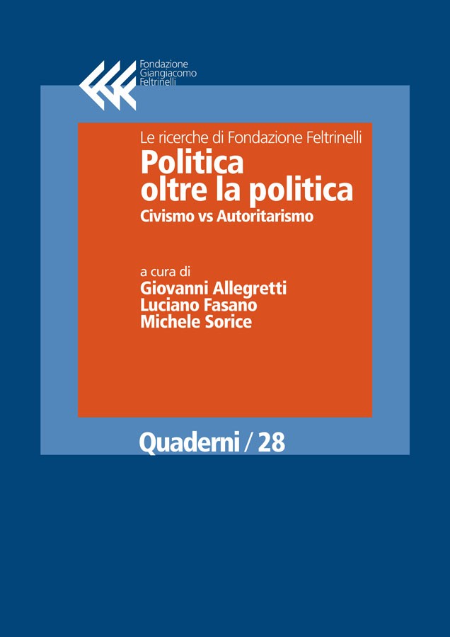 Politica oltre la politica. Civismo vs Autoritarismo - Librerie.coop