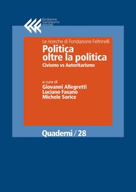 Politica oltre la politica. Civismo vs Autoritarismo - Librerie.coop
