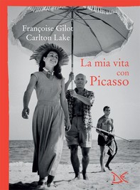 La mia vita con Picasso - Librerie.coop