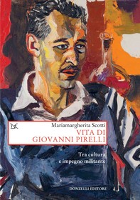 Vita di Giovanni Pirelli - Librerie.coop