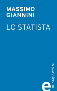 Lo statista Il Ventennio berlusconiano tra fascismo e populismo - Librerie.coop