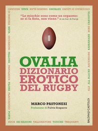 Ovalia Dizionario erotico del rugby - Librerie.coop