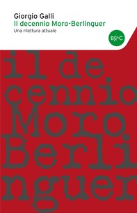 Il decennio Moro-Berlinguer - Librerie.coop
