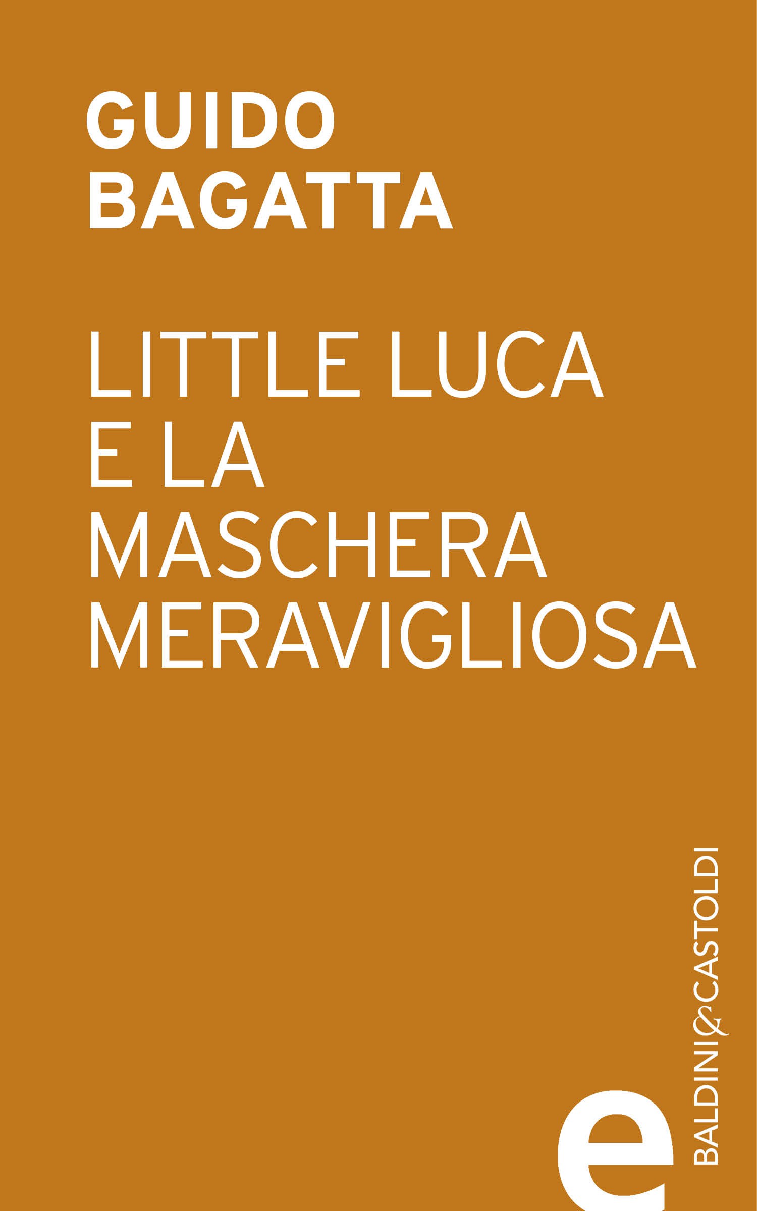 Little Luca e la maschera meravigliosa - Librerie.coop