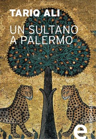 Un sultano a Palermo - Librerie.coop