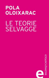 Le teorie selvagge - Librerie.coop
