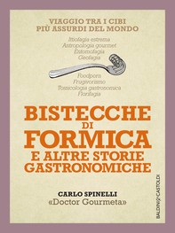Bistecche di formica e altre storie gastronomiche - Librerie.coop