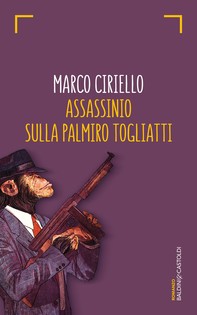 Assassinio sulla Palmiro Togliatti - Librerie.coop