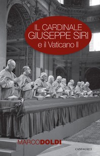 Il cardinale Giuseppe Siri e il Vaticano II - Librerie.coop