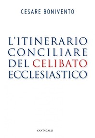 L’itinerario conciliare del celibato ecclesiastico - Librerie.coop