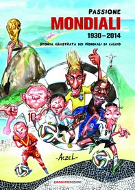 Passione Mondiali 1930-2014 - Librerie.coop