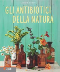 Gli antibiotici della natura - Librerie.coop