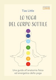 Lo yoga del corpo sottile - Librerie.coop