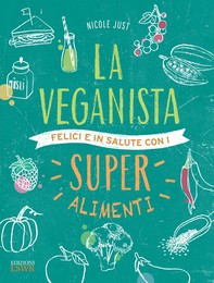 La veganista felice e in salute con i super alimenti - Librerie.coop