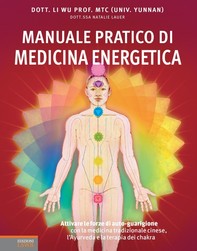 Manuale pratico di medicina energetica - Librerie.coop