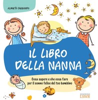 Il libro della nanna - Cosa sapere e che cosa fare per il sonno felice del tuo bambino - Librerie.coop