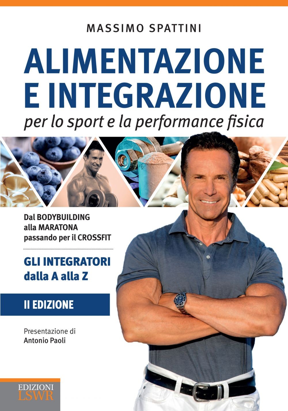Alimentazione e integrazione per lo sport e l'attività fisica. 2 ed. - Librerie.coop