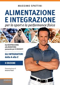 Alimentazione e integrazione per lo sport e l'attività fisica. 2 ed. - Librerie.coop