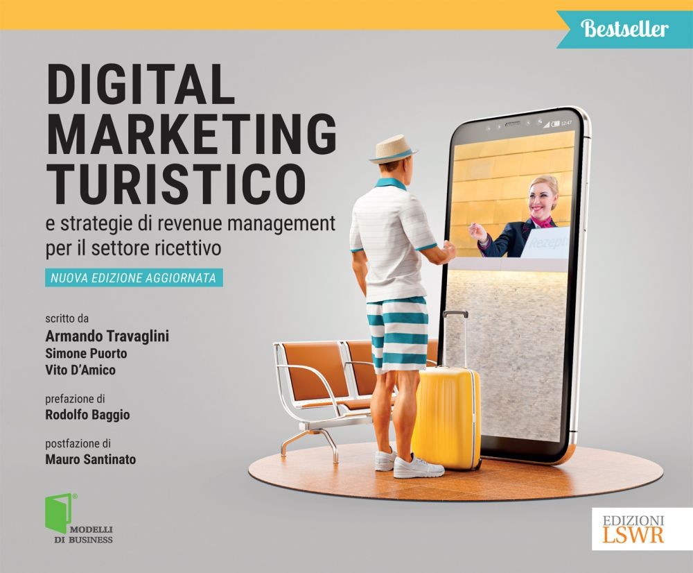 Digital marketing turistico e strategie di revenue management per il settore ricettivo - Librerie.coop