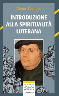 Introduzione alla spiritualità luterana - Librerie.coop