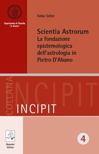 Scientia Astrorum. La fondazione epistemologica dell’astrologia in Pietro D’Abano - Librerie.coop