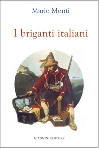 I briganti italiani - Librerie.coop