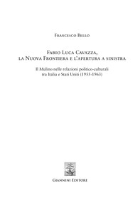 Fabio Luca Cavazza, la Nuova Frontiera e l'apertura a sinistra - Librerie.coop