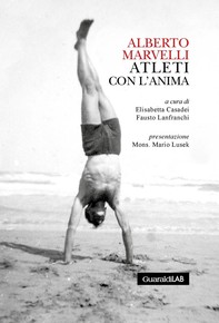 Alberto Marvelli. Atleti con l'anima - Librerie.coop