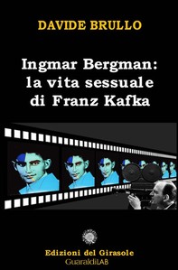 Ingmar Bergman: la vita sessuale di Franz Kafka - Librerie.coop