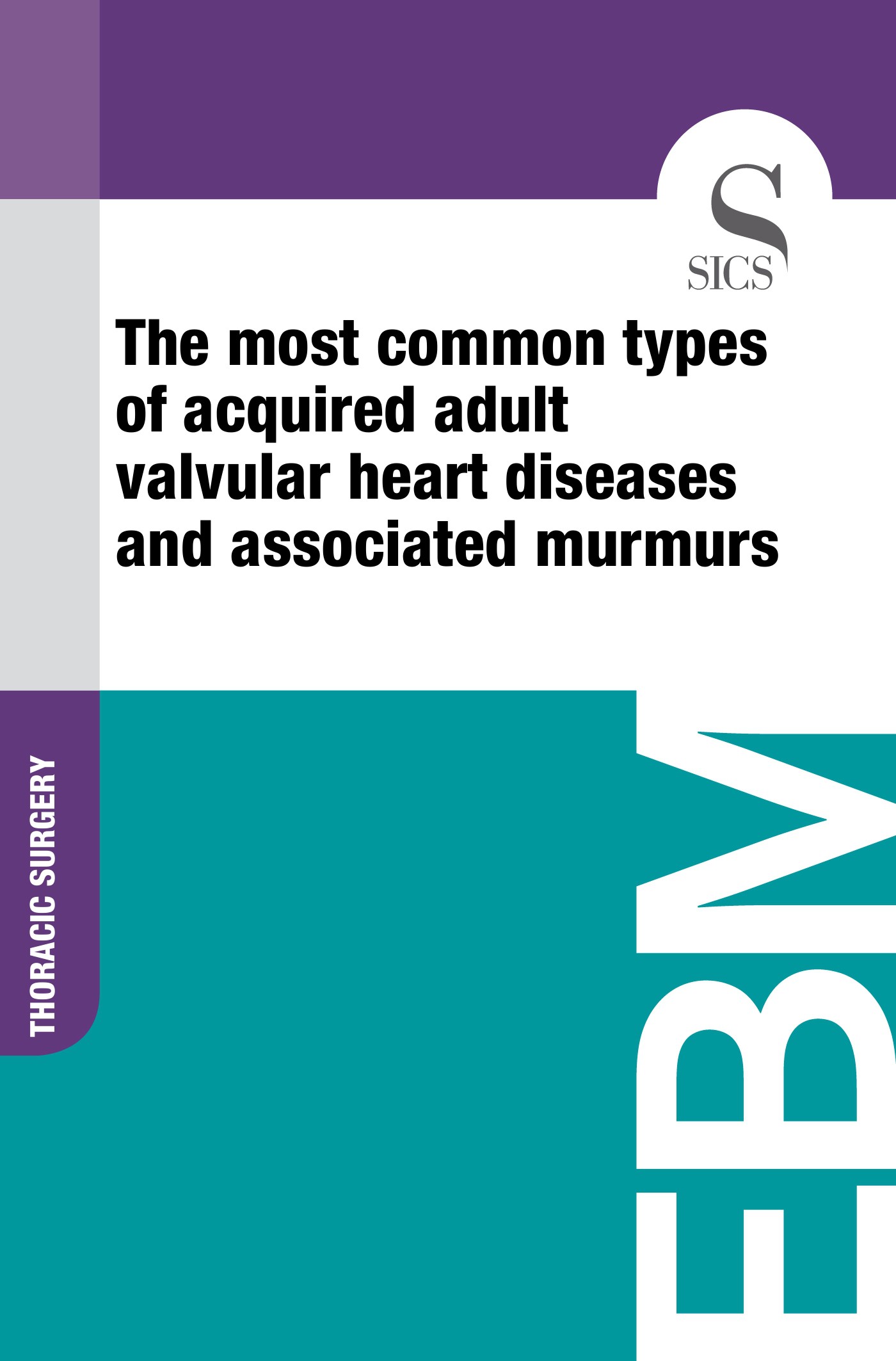 The Most Common Types of Acquired Adult Valvular Heart Diseases and Associated Murmurs - Librerie.coop