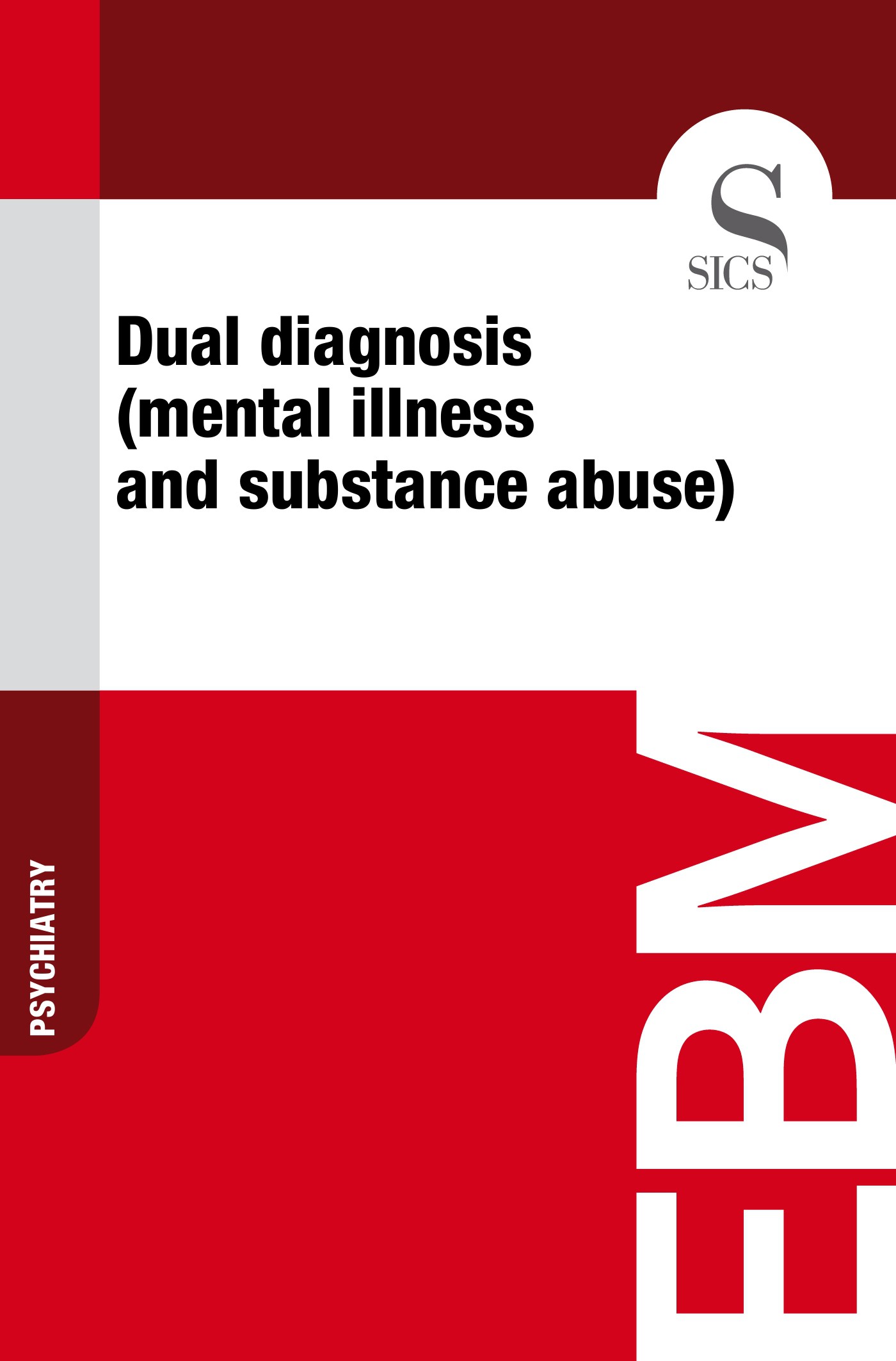Dual Diagnosis (Mental Illness and Substance Abuse) - Librerie.coop
