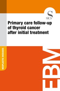 Primary Care Follow-up of Thyroid Cancer After Initial Treatment - Librerie.coop