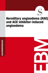 Hereditary Angioedema (HAE) and ACE Inhibitor-induced Angioedema - Librerie.coop