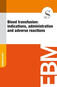 Blood Transfusion: Indications, Administration and Adverse Reactions - Librerie.coop