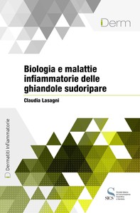 Biologia e malattie infiammatorie delle ghiandole sudoripare - Librerie.coop