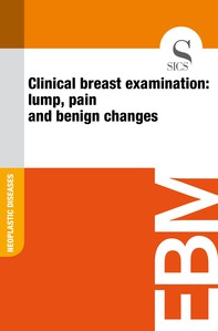Clinical Breast Examination: Lump, Pain and Benign Changes - Librerie.coop