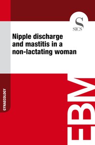 Nipple Discharge and Mastitis in a Non-lactating Woman - Librerie.coop