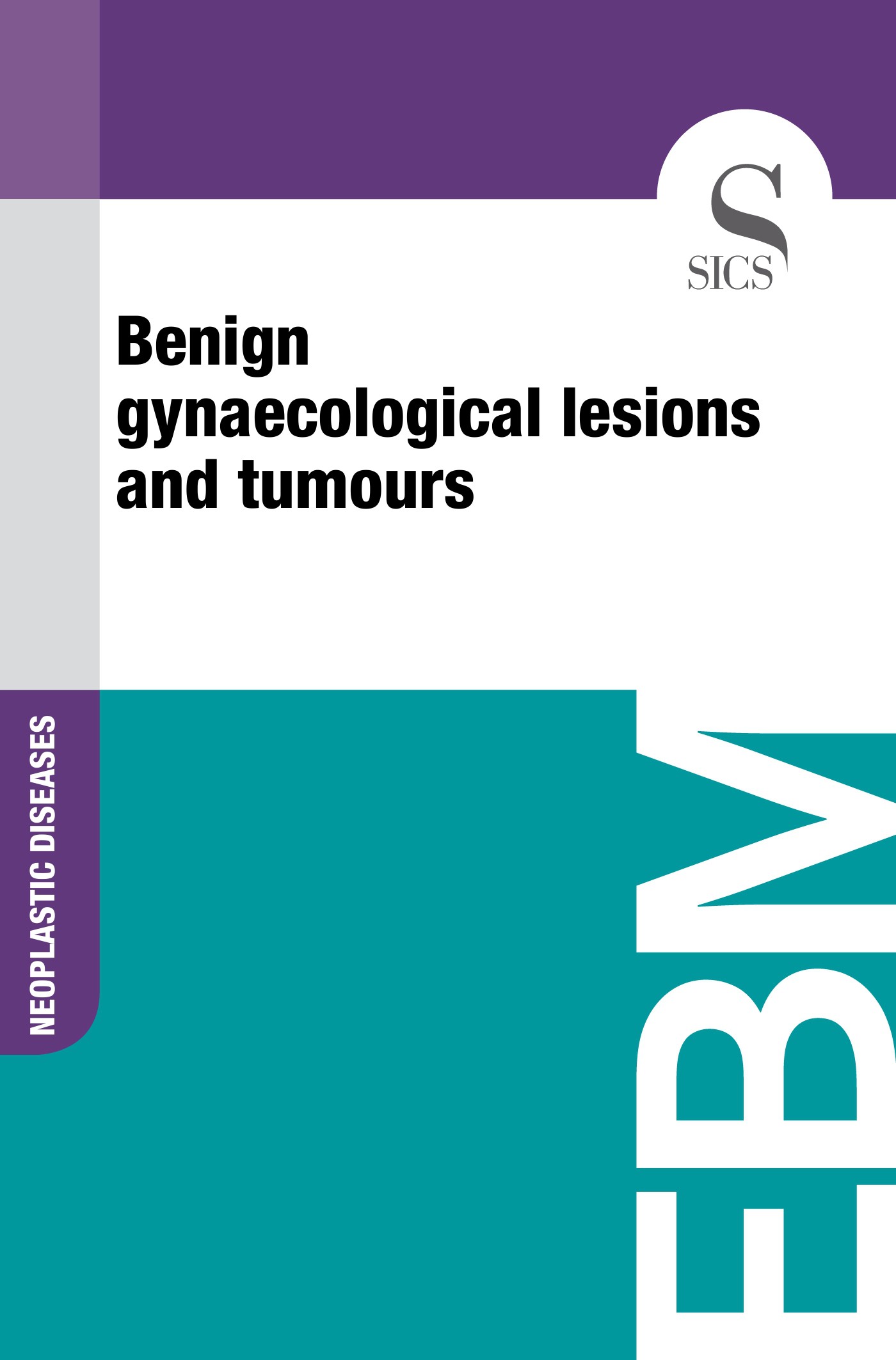 Benign Gynaecological Lesions and Tumours - Librerie.coop