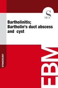 Bartholinitis; Bartholin's Duct Abscess And Cyst - Librerie.coop