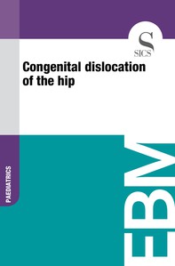 Congenital Dislocation of the Hip - Librerie.coop